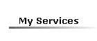 My Services