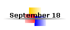 September 18